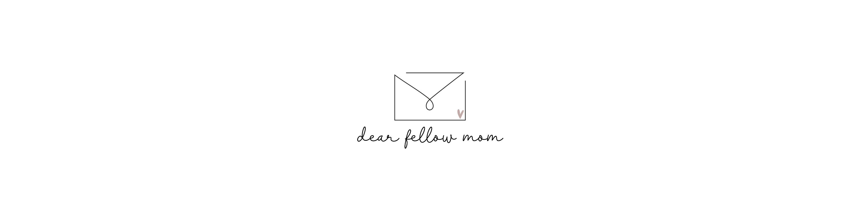 Dear Fellow Mom